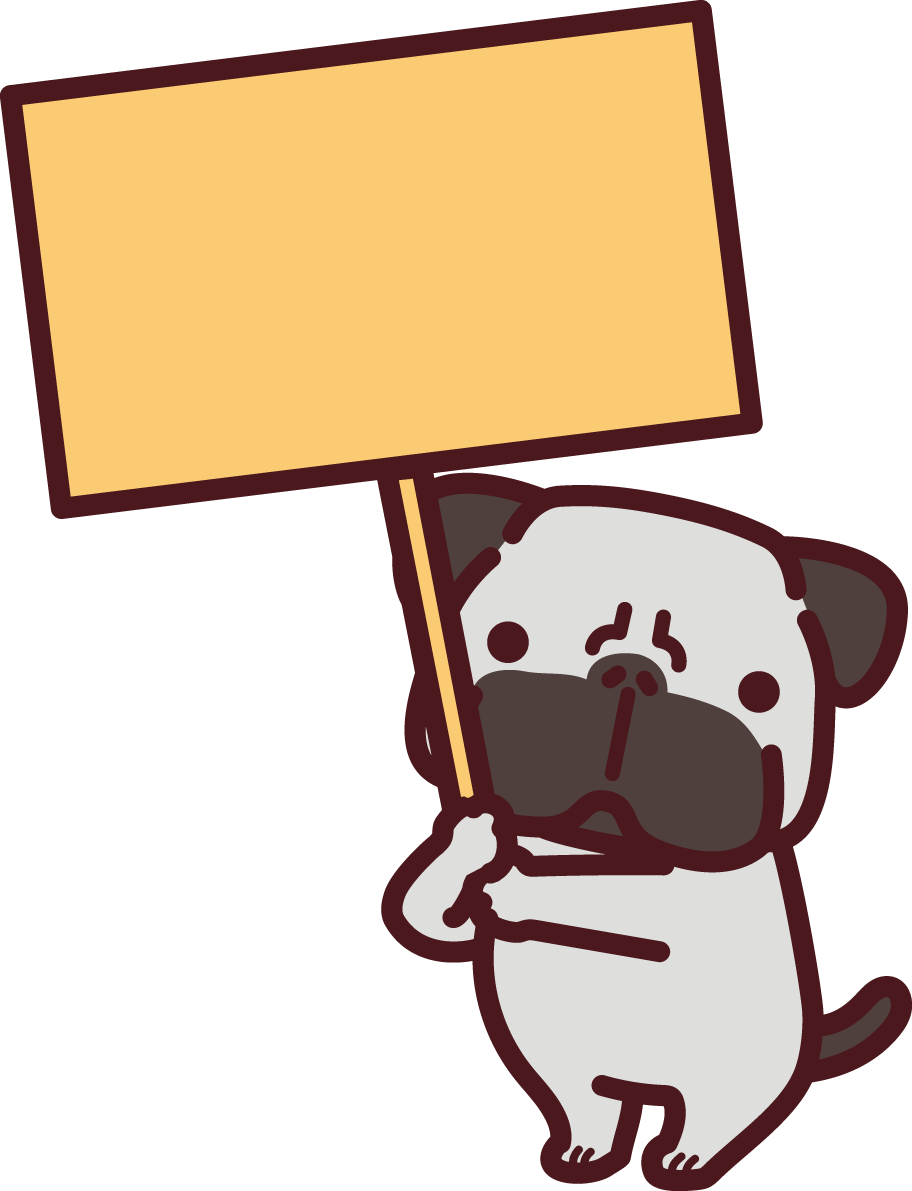 パグが看板を持つ かわいい犬の無料イラスト71393に写真・文字を入れる